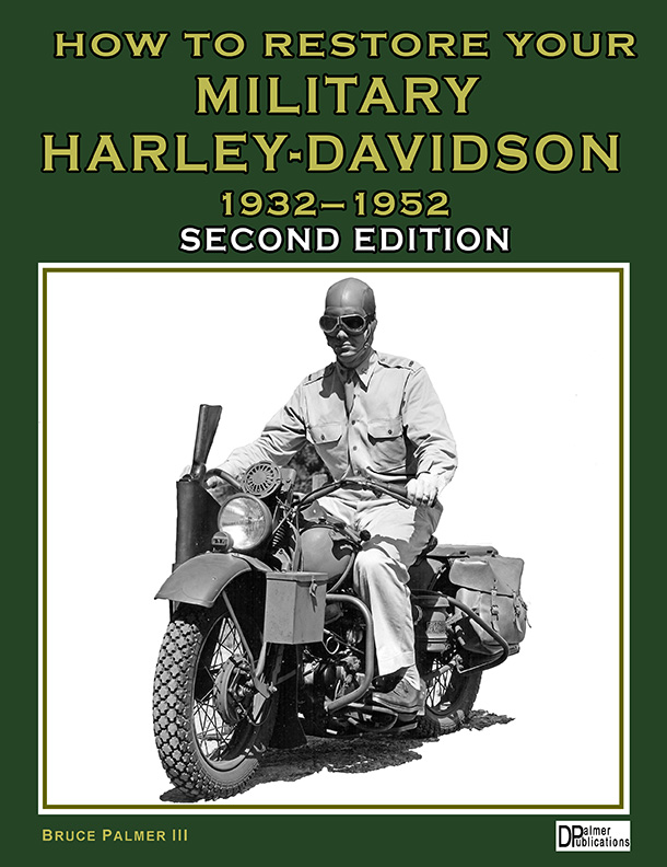 Second Edition: How To Restore Your Military Harley-Davidson 1932-1952