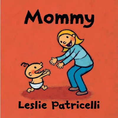 Mommy - (Leslie Patricelli Board Books) by Leslie Patricelli