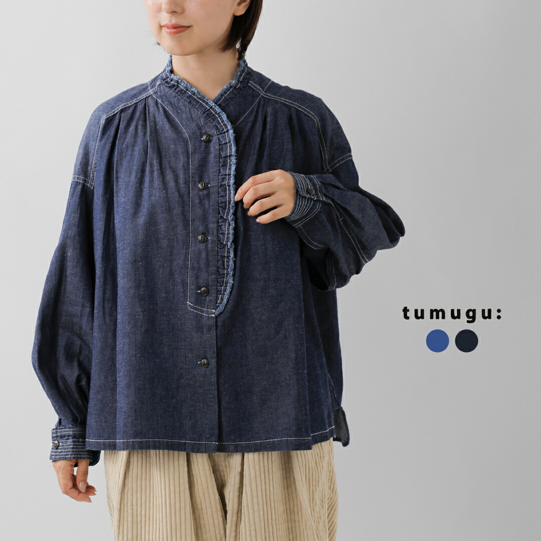 楽天市場】tumugu ツムグ 4.5oz コットン リネン デニム フリル シャツ