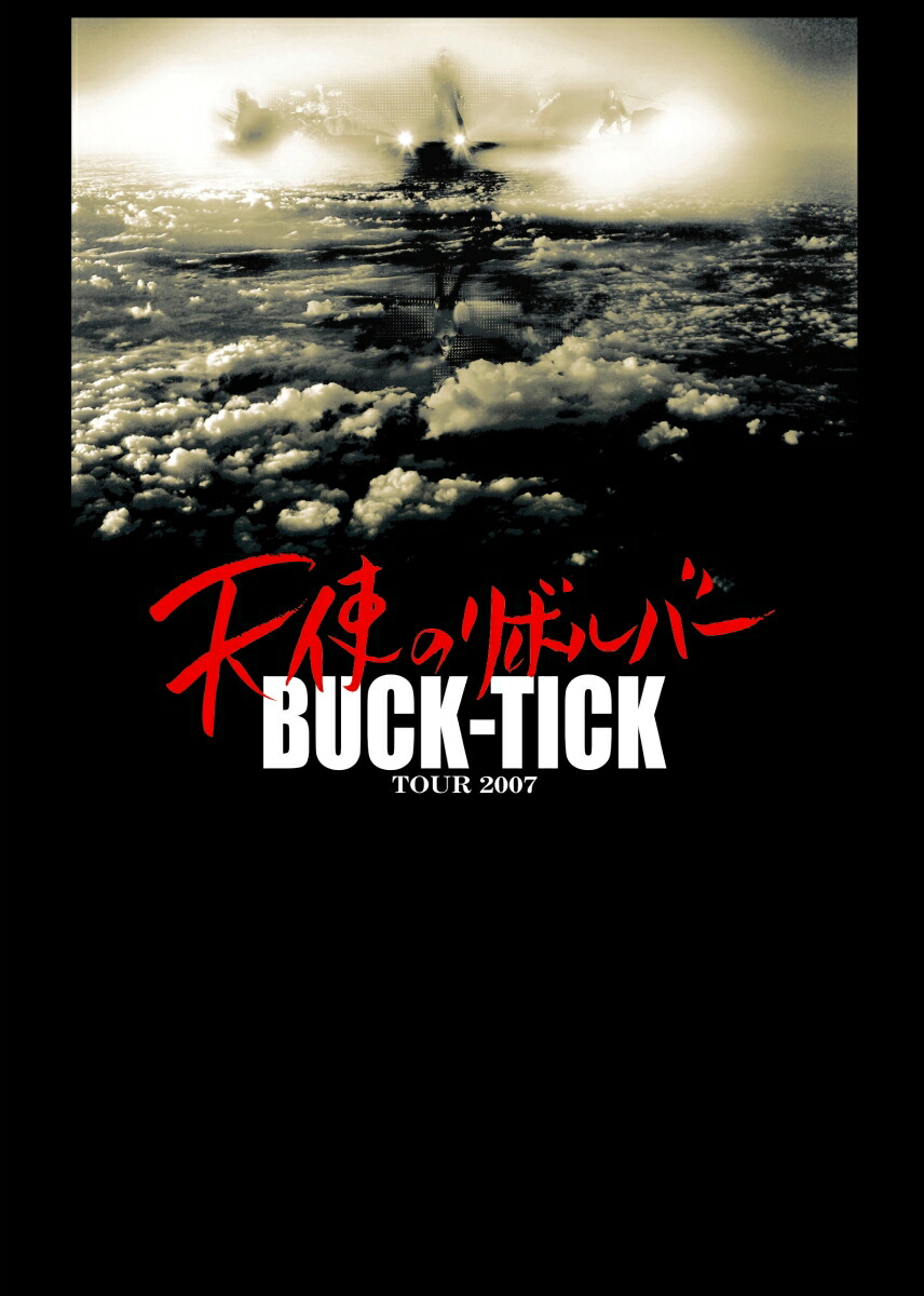 楽天ブックス: TOUR 2007 天使のリボルバー【Blu-ray】 - BUCK-TICK