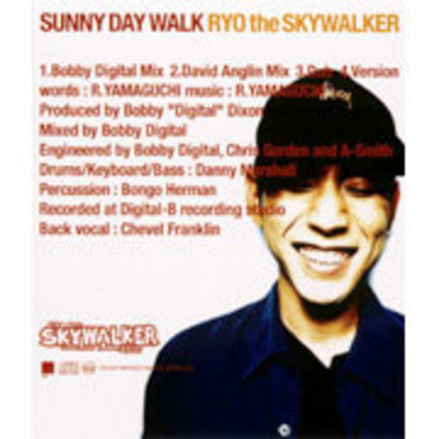 RYO the SKYWALKER / リョウ・ザ・スカイ・ウォーカー「SUNNY DAY WALK