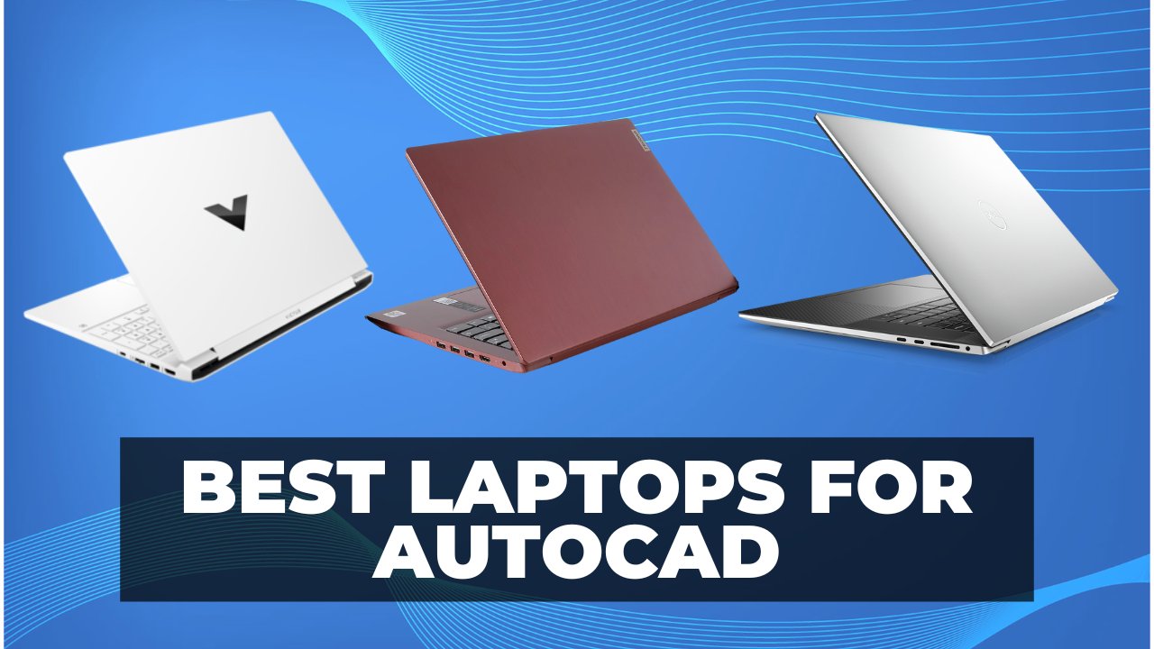 7 Best Laptops for AutoCAD & CAD/CAM in 2024 - CNCSourced