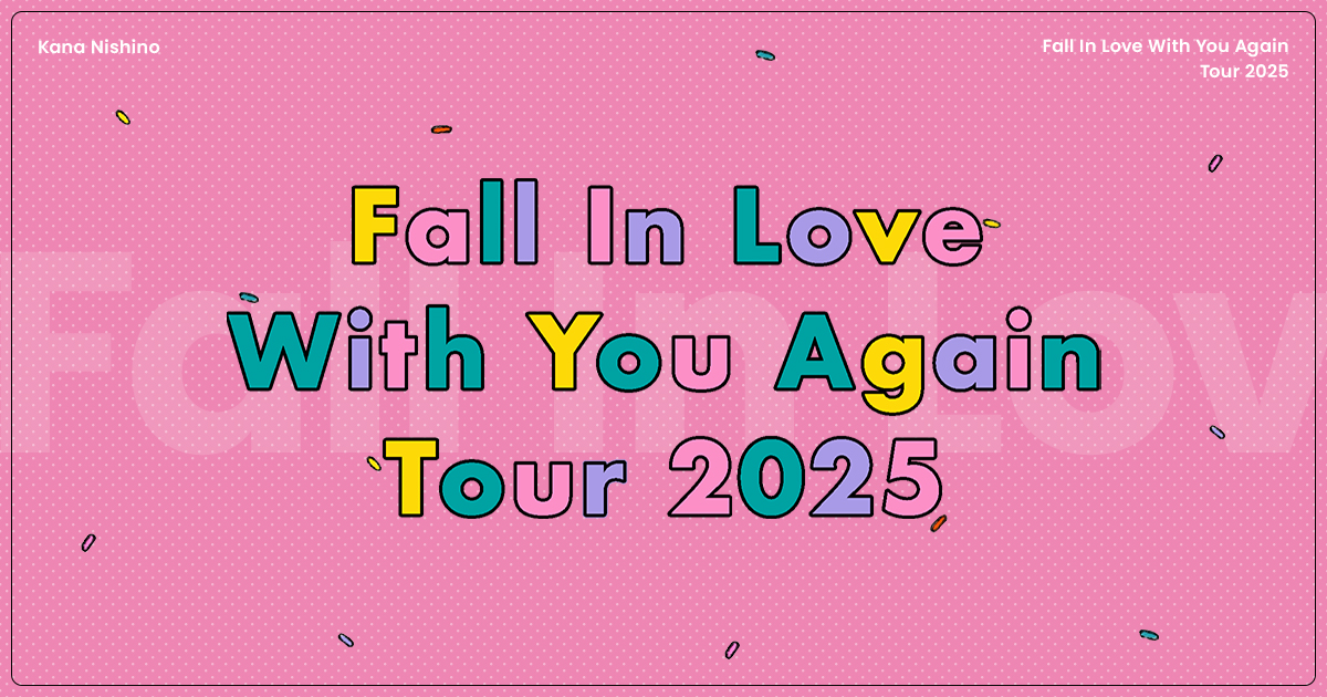 西野カナ「Kana Nishino Fall In Love With You Again Tour 2025」Blu