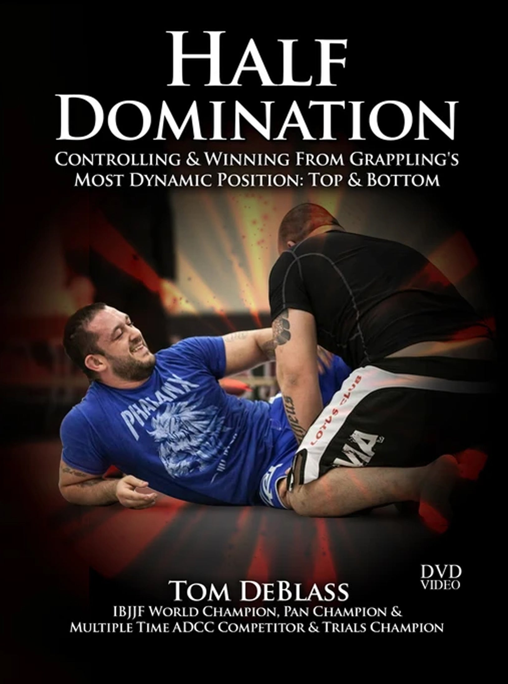 Half Domination Instructional Video by Tom DeBlass – BJJ Fanatics