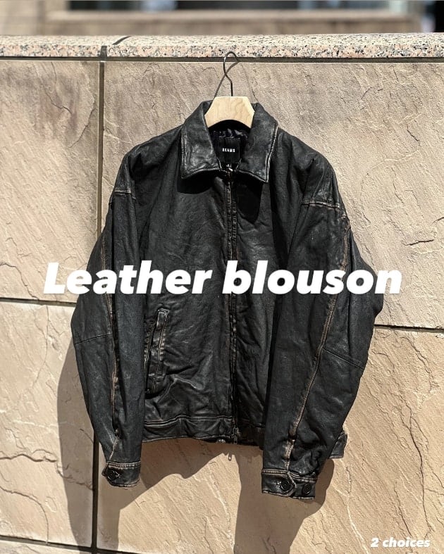 24FW『Leather blouson』特集｜ビームス 奈良｜BEAMS