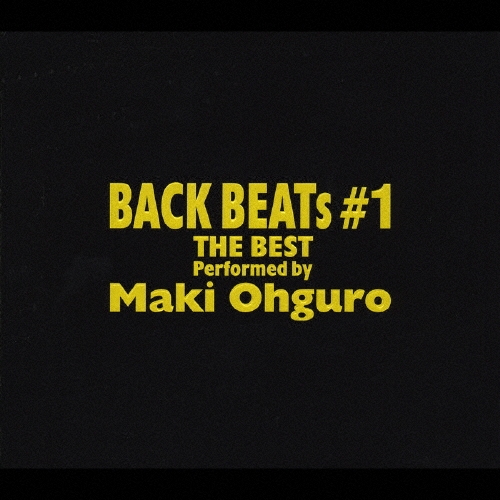 BACK BEATs #1 THE BEST,Performed by 大黒摩季/大黒摩季