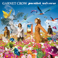 parallel universe／GARNET CROW｜音楽ダウンロード・音楽配信サイト