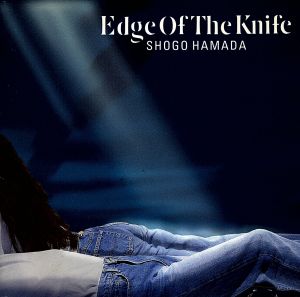 EDGE OF THE KNIFE 中古CD | ブックオフ公式オンラインストア
