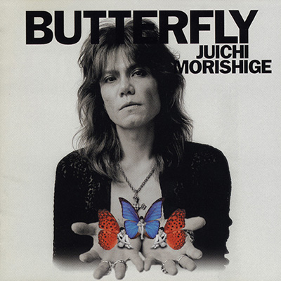 BUTTERFLY | ディスコグラフィ | 森重樹一 | 日本コロムビア