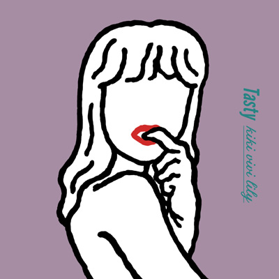 Tasty | ディスコグラフィ | kiki vivi lily(キキヴィヴィリリー