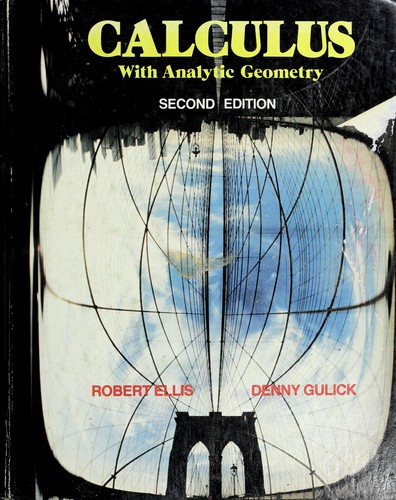 Calculus with analytic geometry by Robert Ellis | Open Library