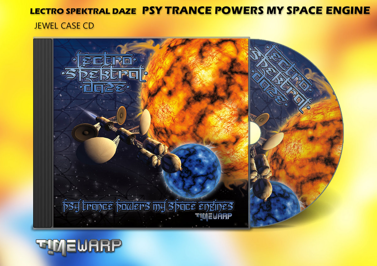 Psy Trance Powers My Space Engines | Lectro Spektral Daze