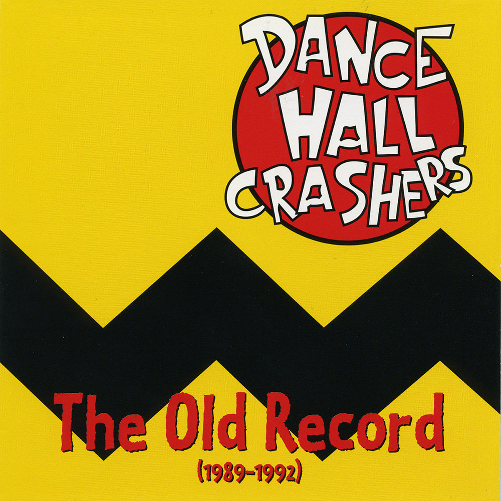 The Old Record (1989-1992) | Dance Hall Crashers