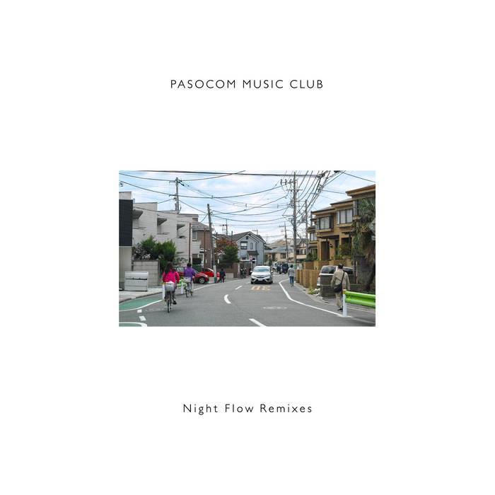 Night Flow Remixes | パソコン音楽クラブ