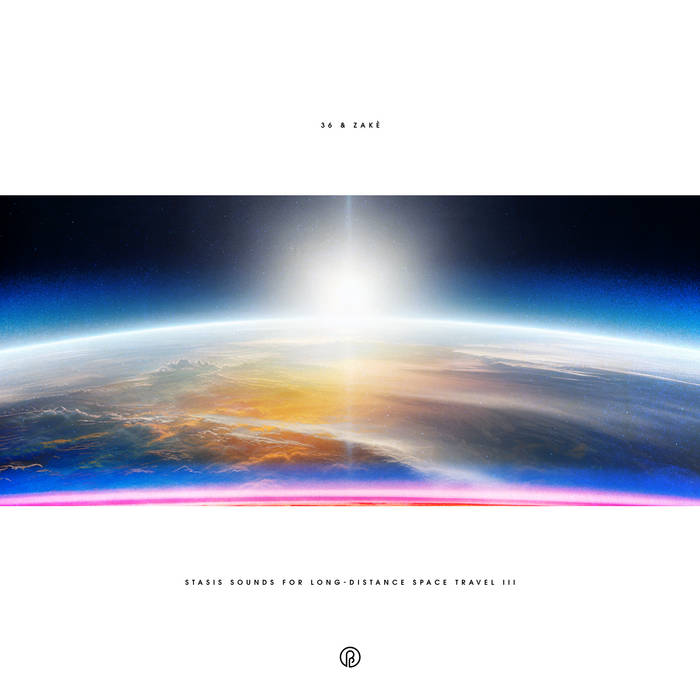 Stasis Sounds For Long​-​Distance Space Travel III | 36 & zakè