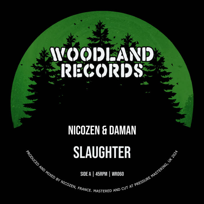 Slaughter | NICOZEN & DAMAN | Woodland Records