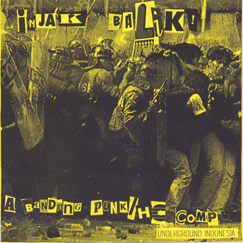 Underground Indonesia | Injak Balik! a Bandung HC/Punk comp