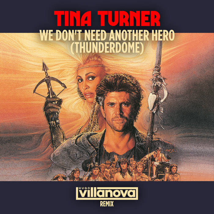 Tina Turner - We Don't Need Another Hero (Thunderdome) (Hugo