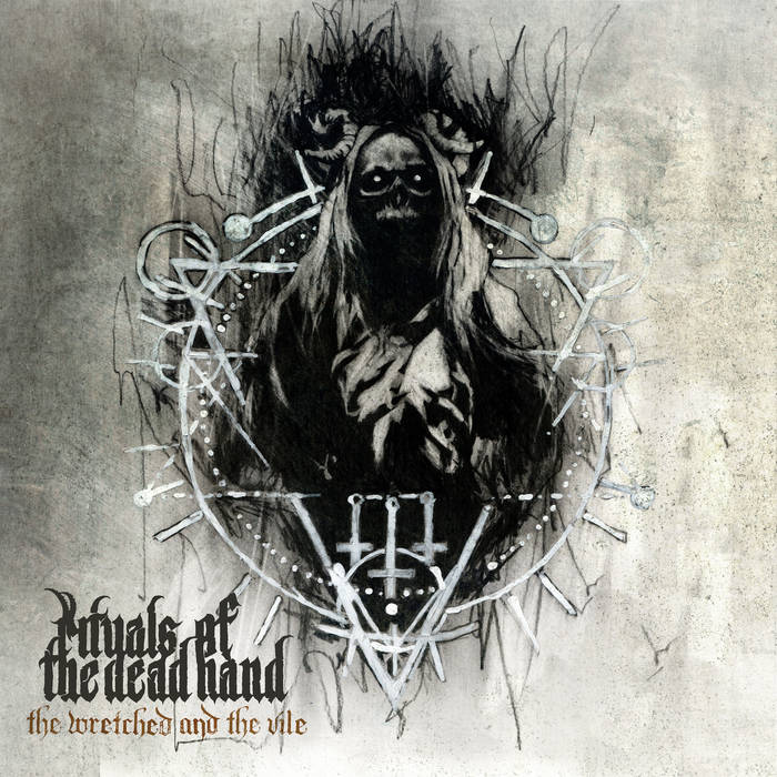 RITUALS OF THE DEAD HAND The Wretched and the Vile | The Nox Entity