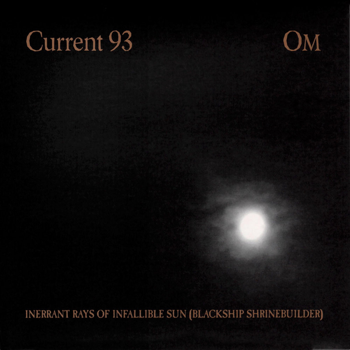 C93 / Om - Inerrant Rays Of Infallible Sun (Blackship