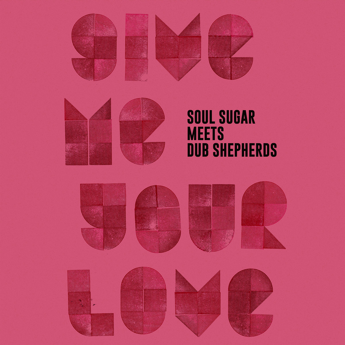 GIVE ME YOUR LOVE | Soul Sugar meets Dub Shepherds featuring Jolly
