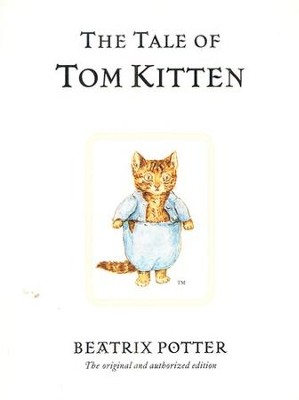 The Tale of Tom Kitten: Beatrix Potter: 9780723247777