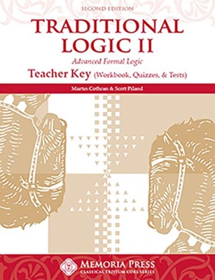 Traditional Logic II Advanced Formal Logic Teacher Key 2nd Edition