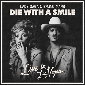 Die With A Smile - Live in Las Vegas – música e letra de Lady Gaga