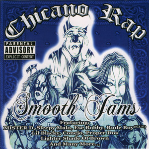 Chicano Rap Smooth Jams - Compilation by Various Artists | Spotify