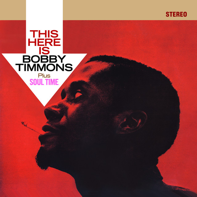 This Here Is Bobby Timmons + Soul Time - Album by Bobby Timmons