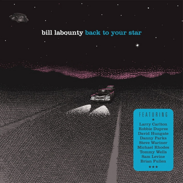 Back To Your Star - Album by Bill LaBounty | Spotify
