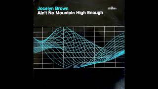 Jocelyn Brown - Ain't No Mountain High Enough (David Morales