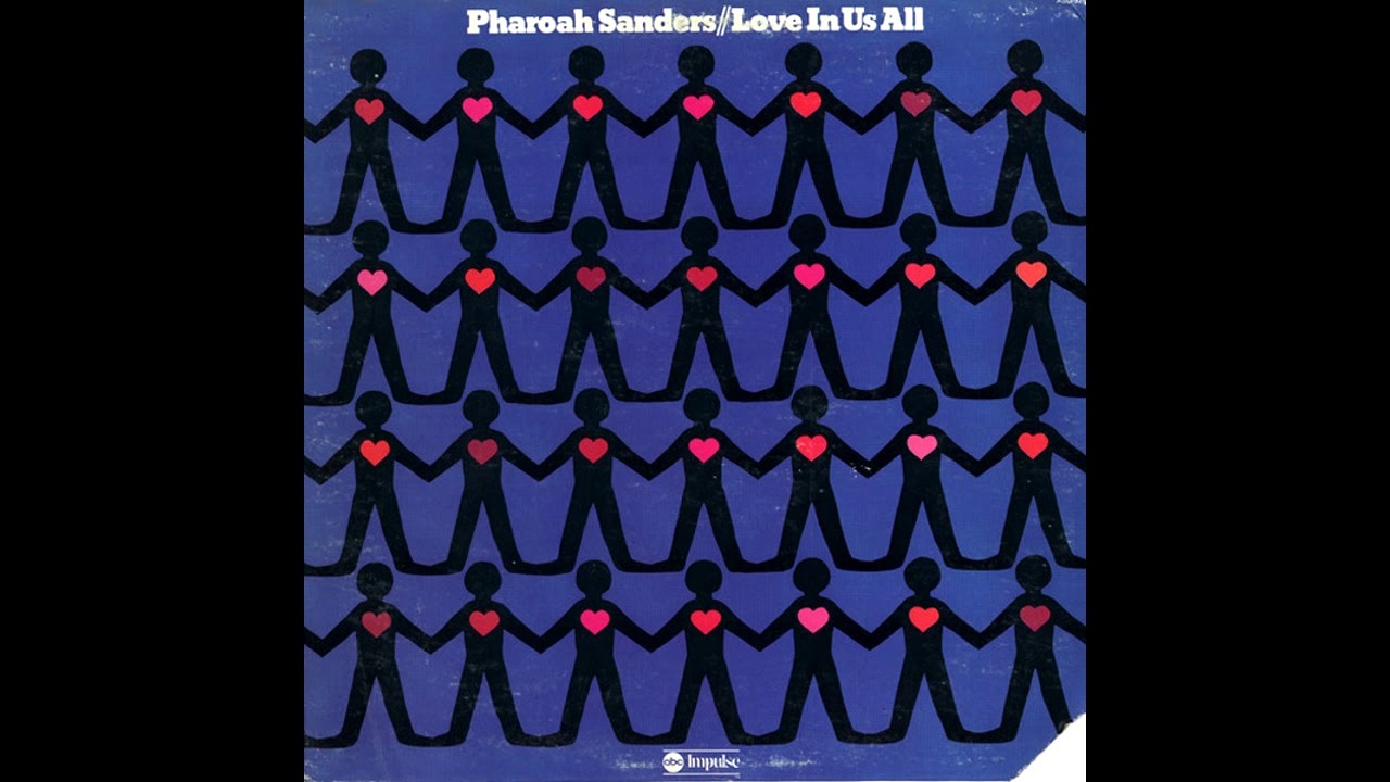 Pharaoh Sanders - Love In Us All (LP) – Meditations