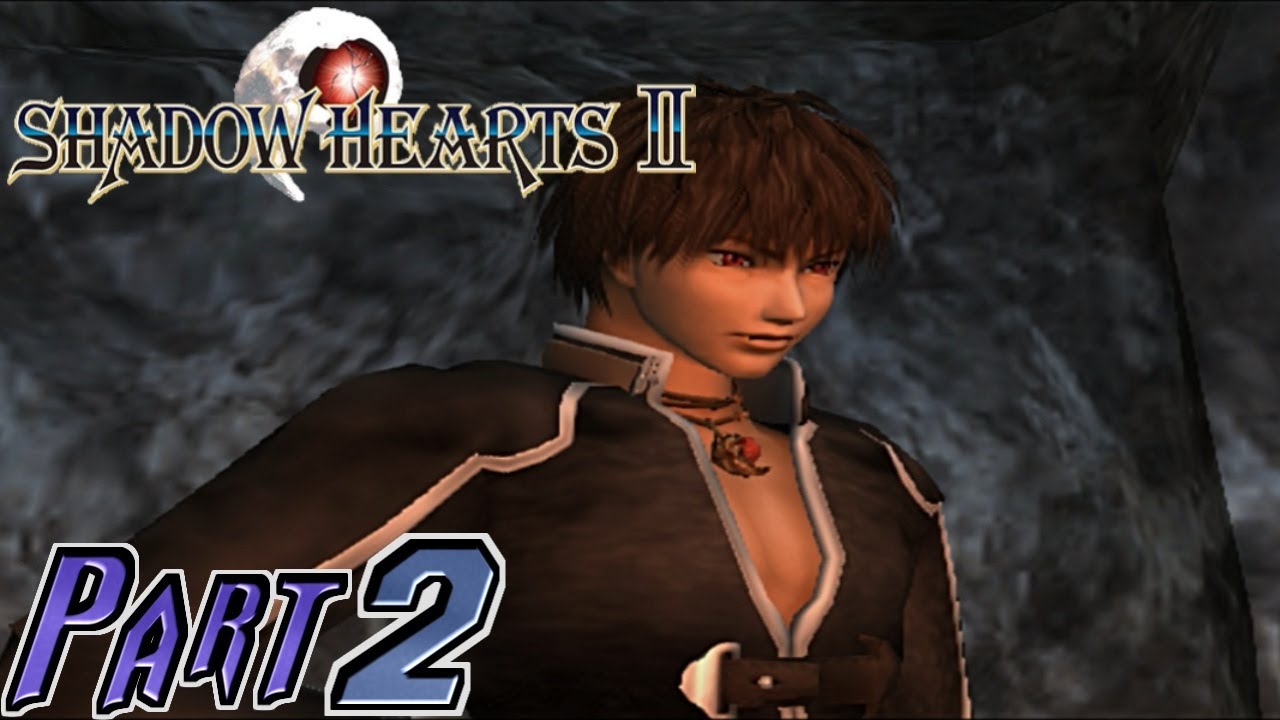 SHADOW HEARTS II] Live Play PART 2 - YouTube