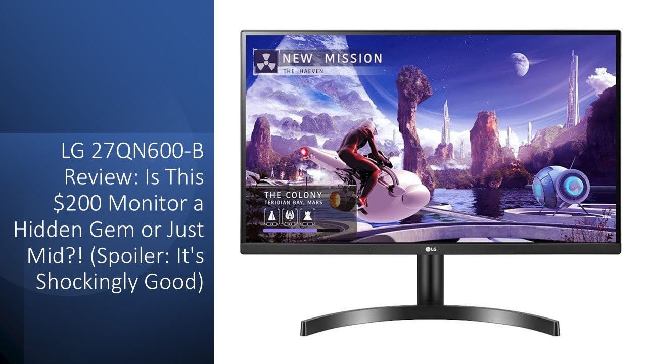 LG 27QN600-B Review: Is This $200 Monitor a Hidden Gem or Just Mid