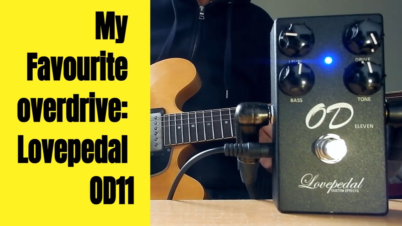 My Favourite Overdrive Pedal: Lovepedal OD11 - YouTube