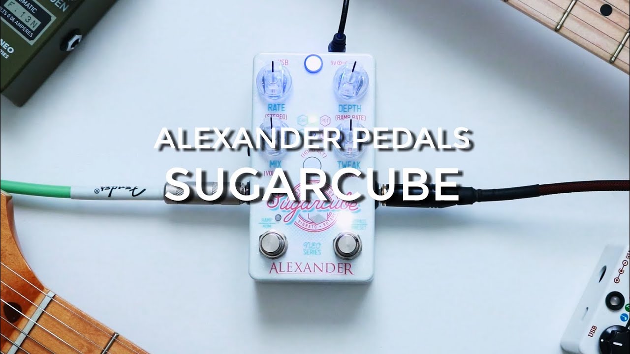 Alexander Pedals Sugarcube | Stereo Chorus, Rotary, Vibrato - YouTube
