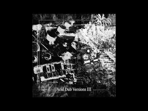Om Unit - Acid Dub Versions III [ADS003R] (2025) - YouTube