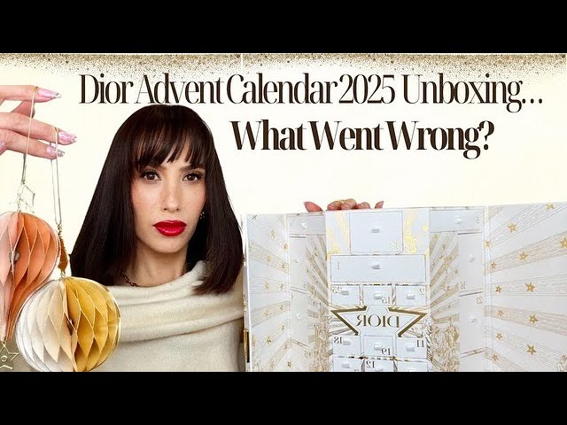 Dior 2025 Advent Calendar Unboxing What Went Wrong? - YouTube