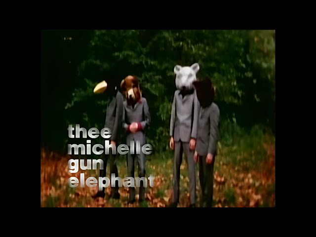 世界の終わり(4K upconvert) / THEE MICHELLE GUN ELEPHANT - YouTube