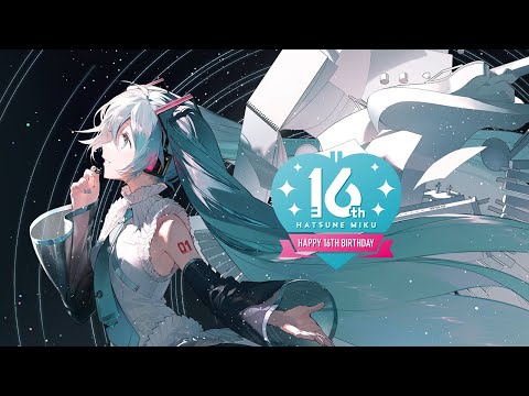 初音ミク Happy 16th Birthday ‐Dear Creators‐ Trailer - YouTube