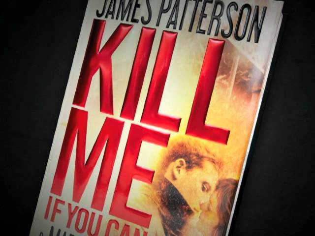 Kill Me If You Can -- by James Patterson - YouTube