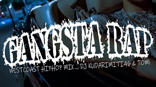 GANGSTA RAP】30代が元気になるゴリカッコいいG-RAP ≪WESTCOAST
