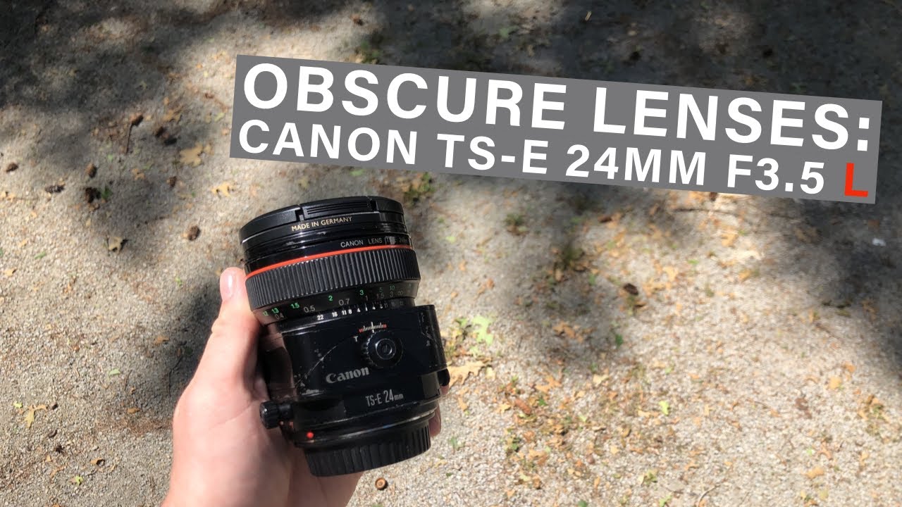 Canon TS-E24MM f3.5L (obscure lenses) - YouTube