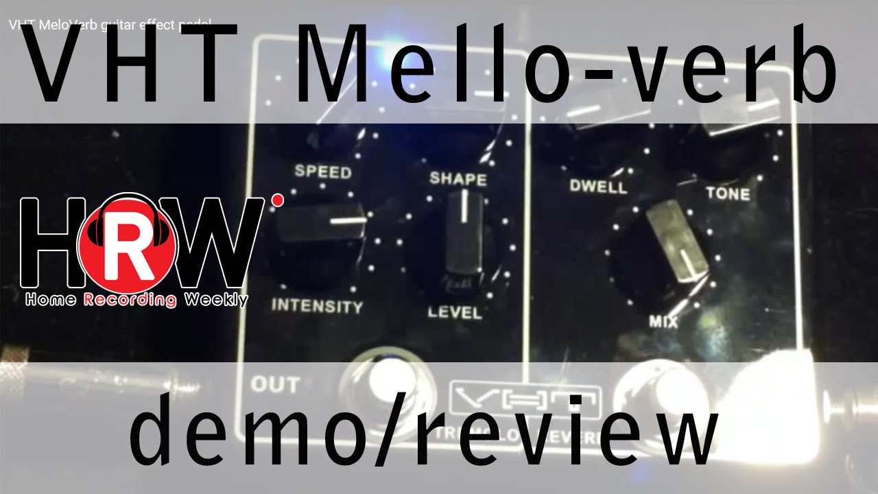 VHT MeloVerb guitar effect pedal - YouTube