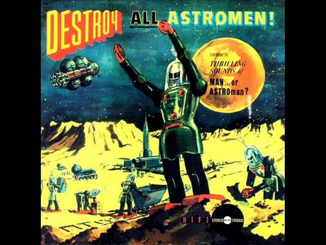 Man or Astro-Man?- Destroy All Astromen [Full Album] - YouTube