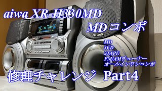 Aiwa MD Mini Component System XR-H330MD Repair Challenge! Part 4