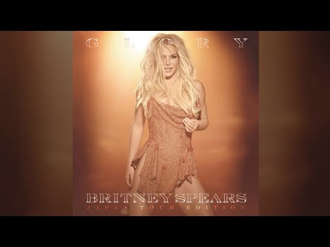 Britney Spears - Glory Japan Tour Edition [Full Album] - YouTube