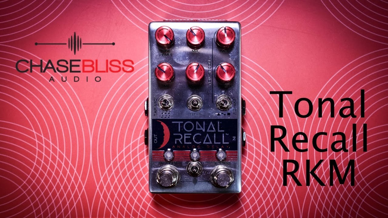 Chase Bliss Tonal Recall RKM - Review - YouTube