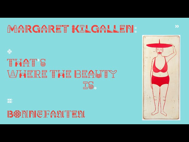 Margaret Kilgallen: that's where the beauty is. - Short